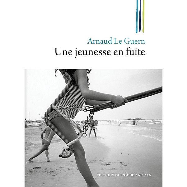 Une jeunesse en fuite, Arnaud Le Guern