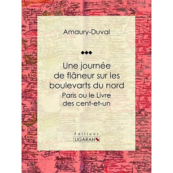 Une journée de flâneur sur les boulevarts du nord, Ligaran, Amaury-Duval