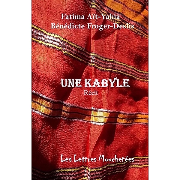Une Kabyle, Fatima Aït-Yahia, Bénédicte Froger-Deslis