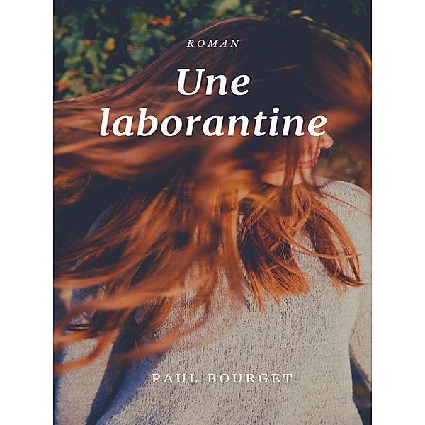 Une Laborantine, Paul Bourget