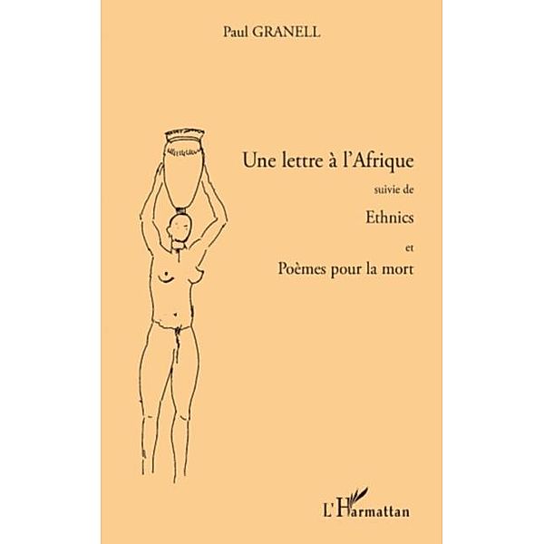 Une lettre A l'afrique - suivie de ethni, Paul Granell