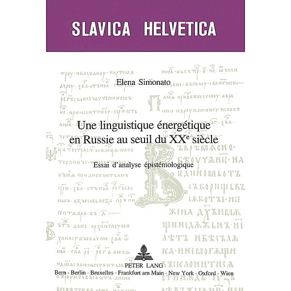 Une linguistique énergétique en Russie au seuil du XX e  siècle, Elena Simonato Kokochkina