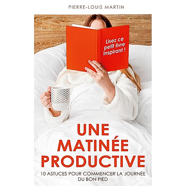 Une matinée productive, Pierre-Louis Martin