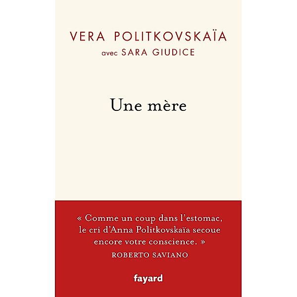 Une mère / Documents, Vera Politkovskaïa