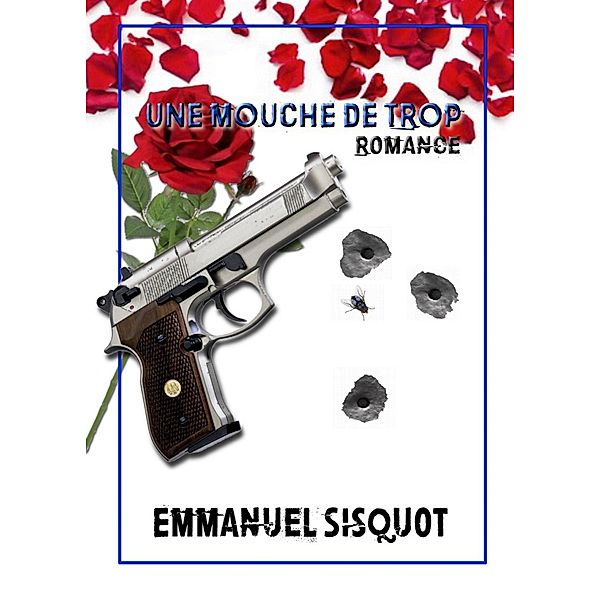 Une mouche de trop, Emmanuel Sisquot