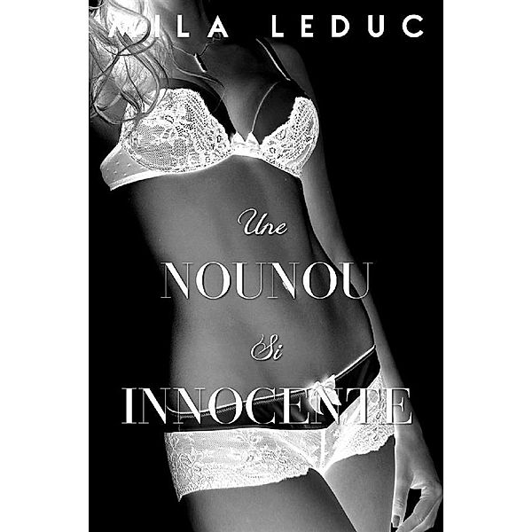 Une Nounou si Innocente, Mila Leduc