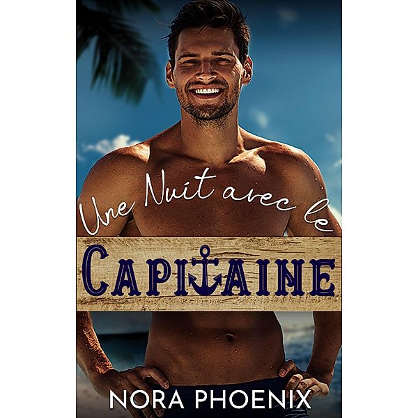 Une Nuit avec le Capitaine, Nora Phoenix