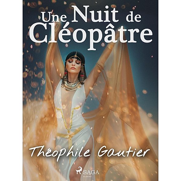 Une Nuit de Cléopâtre, Théophile Gautier