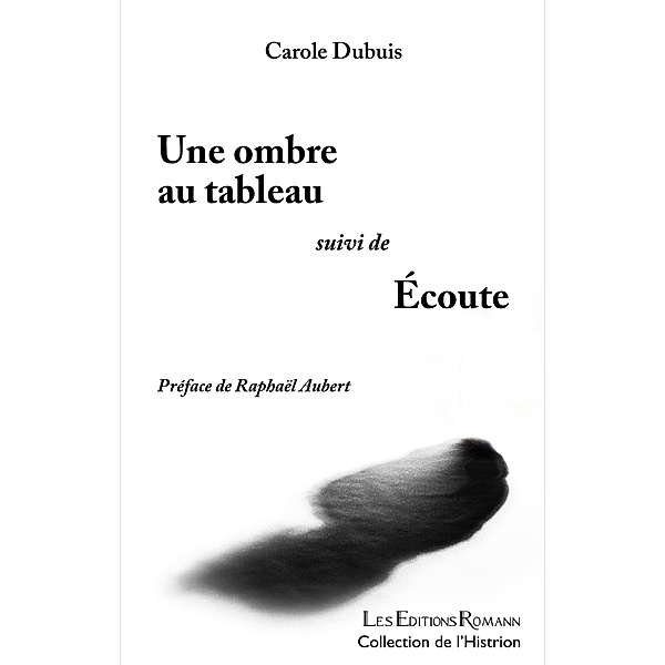 Une Ombre au tableau - Écoute, Carole Dubuis