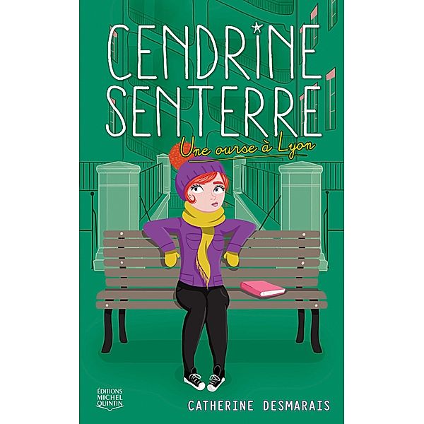 Une ourse a Lyon / Cendrine Senterre, Desmarais Catherine Desmarais