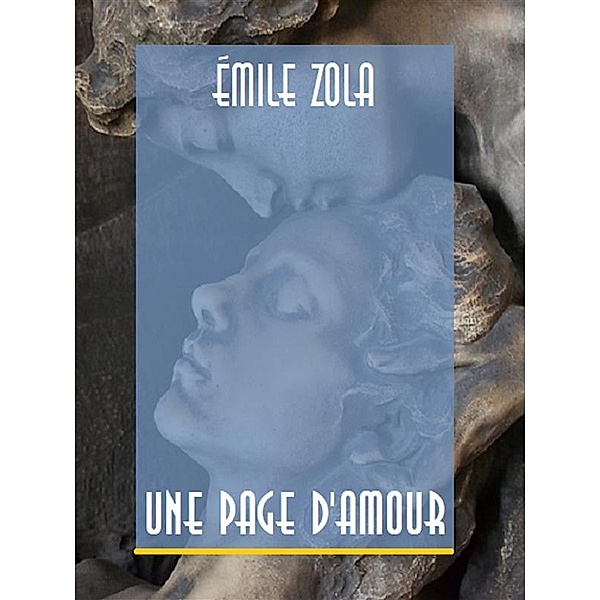 Une Page d'Amour, Émile Zola