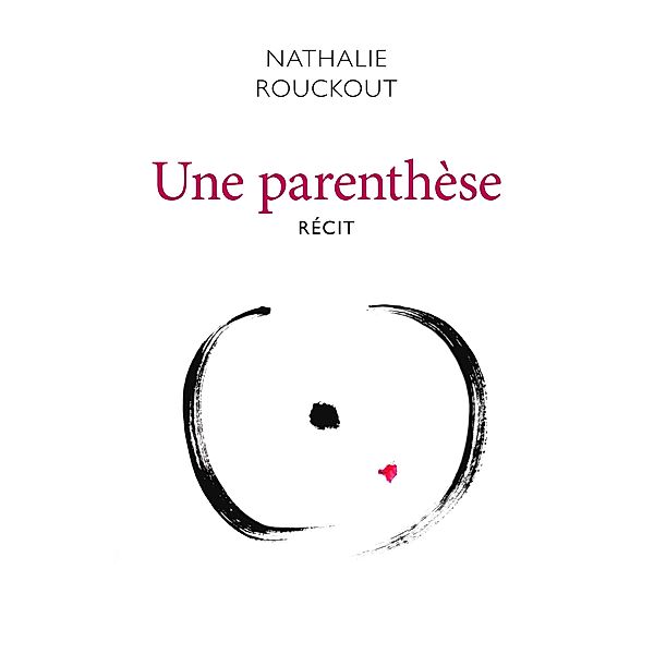 Une parenthese / Librinova, Rouckout Nathalie Rouckout