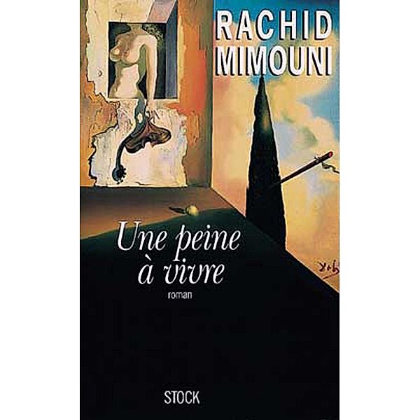 Une Peine à vivre / Hors collection littérature française, Rachid Mimouni