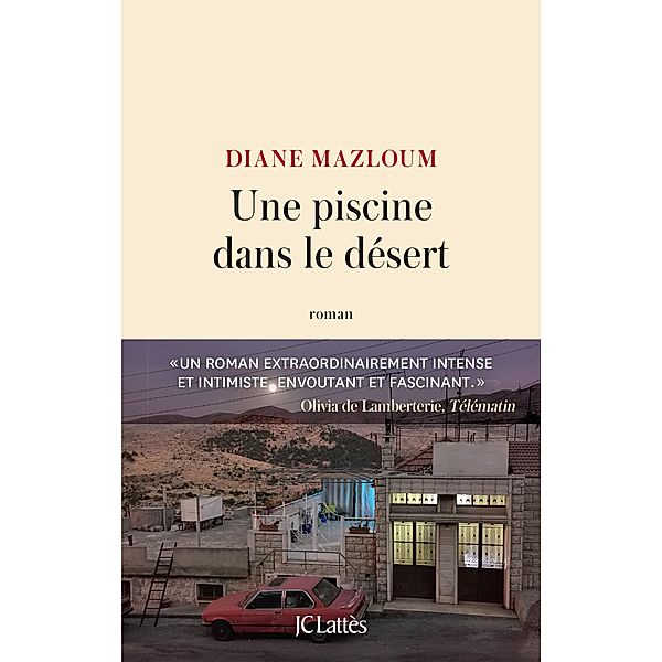 Une piscine dans le désert / Littérature française, Diane Mazloum