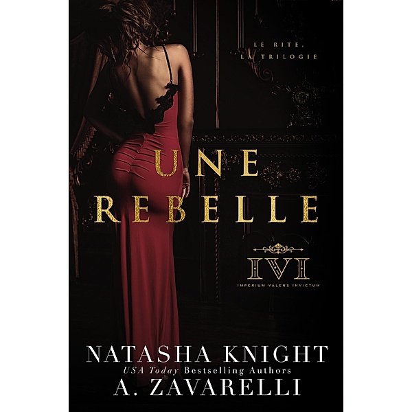 Une rebelle (Le Rite, la Trilogie, #2) / Le Rite, la Trilogie, Natasha Knight