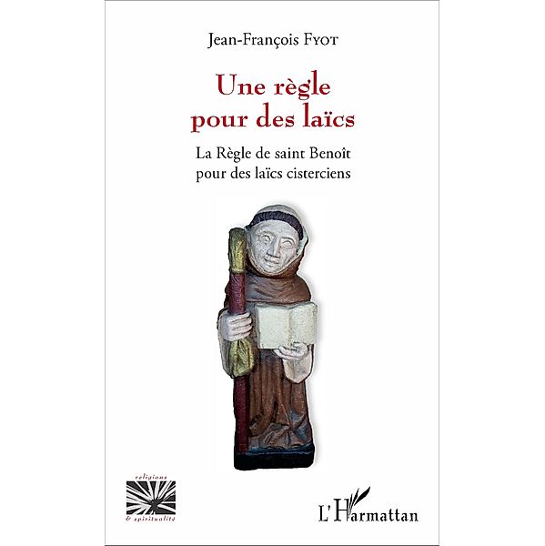 Une règle pour des laïcs, Fyot Jean-Francois Fyot