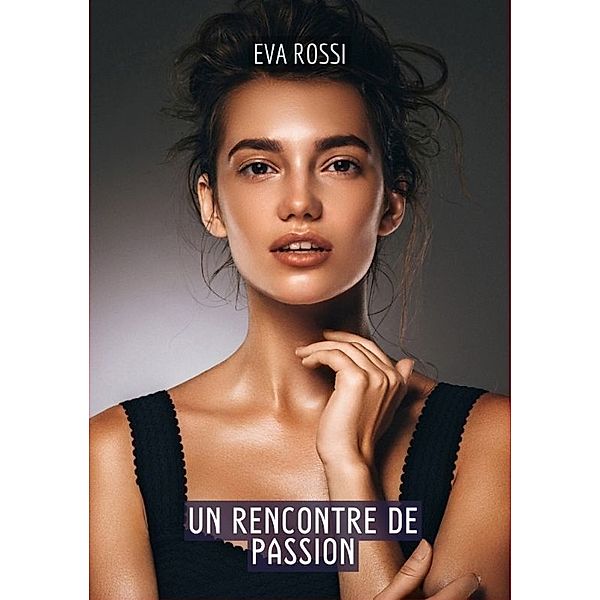 Une Rencontre de Passion, Eva Rossi