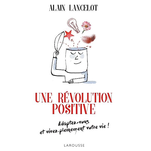 Une révolution positive / Document, Alain Lancelot