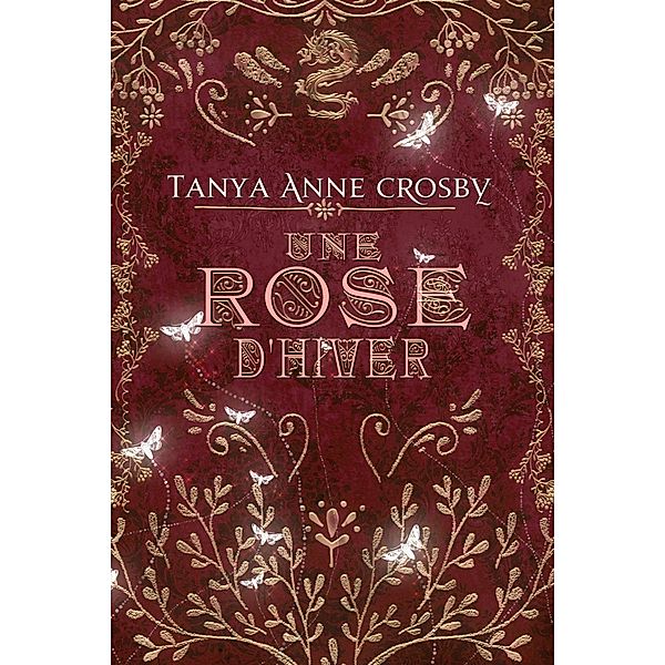 Une rose d'hiver / Oliver-Heber Books, Tanya Anne Crosby