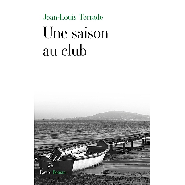 Une saison au club / Littérature Française, Jean-Louis Terrade