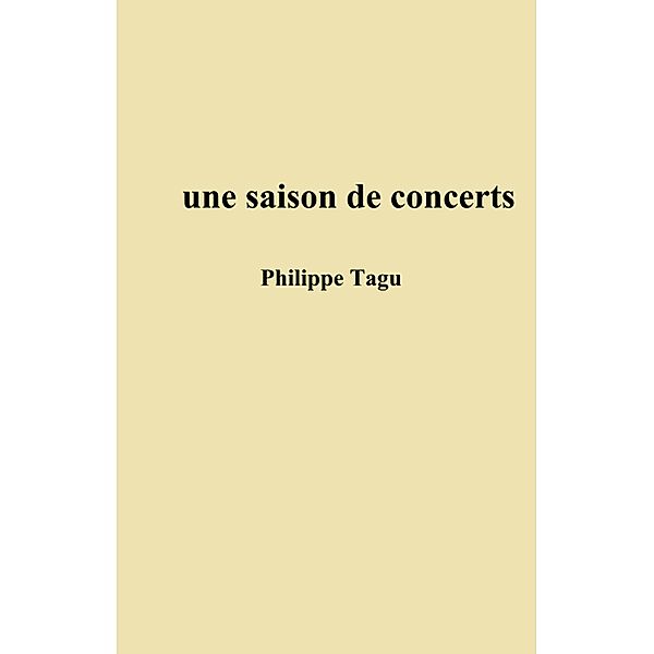 Une Saison de concerts / Librinova, Tagu Philippe Tagu