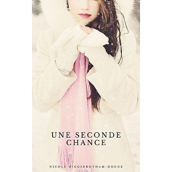 Une seconde chance, Nicole Higginbotham-Hogue