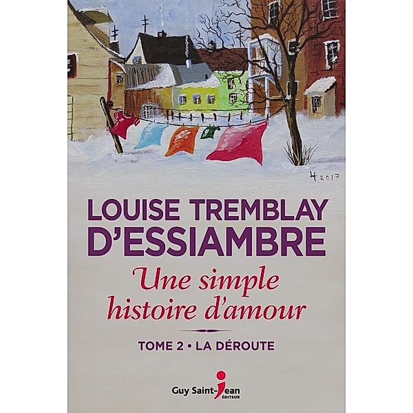 Une simple histoire d'amour, tome 2 / Une simple histoire d'amour, Tremblay d'Essiambre Louise Tremblay d'Essiambre