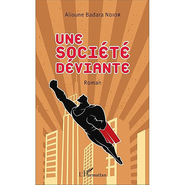 Une société déviante, Ndior Alioune Badara Ndior