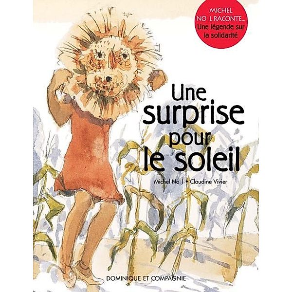 Une surprise pour le Soleil / Dominique et compagnie, Michel Noel