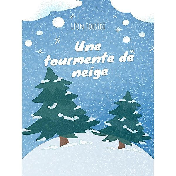 Une tourmente de neige, Léon Tolstoï