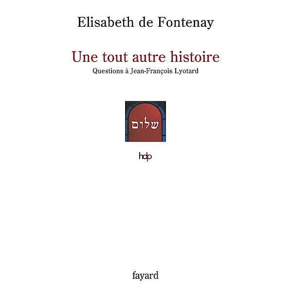 Une tout autre histoire / Histoire de la Pensée, Elisabeth De Fontenay