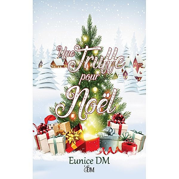 Une truffe pour Noel, Eunice DM