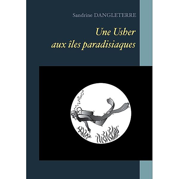 Une Usher aux îles paradisiaques, Dangleterre Sandrine