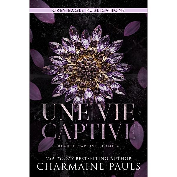 Une vie captive / Beauté captive Bd.2, Charmaine Pauls