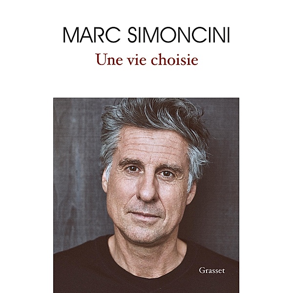 Une vie choisie / Essai, Marc Simoncini