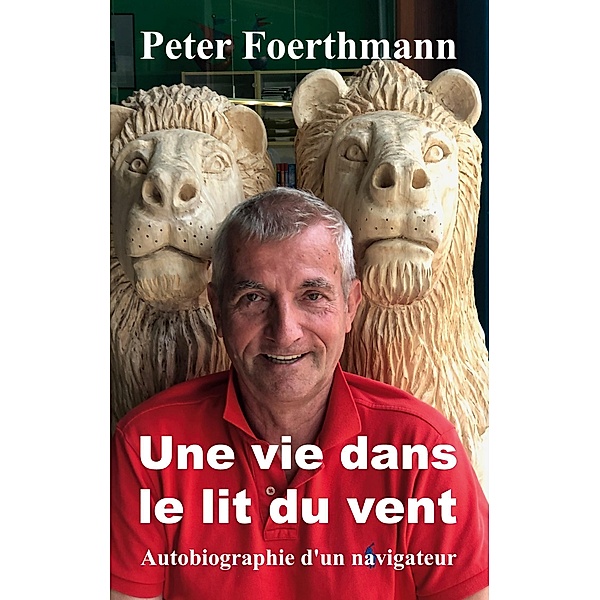 Une vie dans le lit du vent, Peter Foerthmann