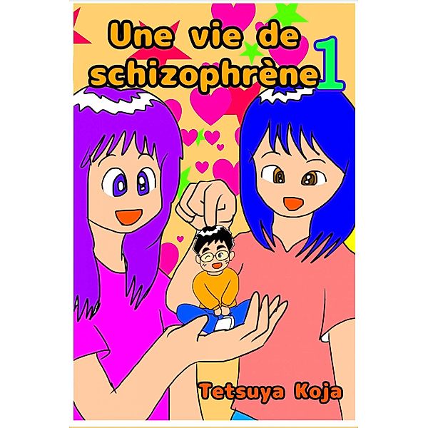 Une vie de Schizophrène Tome 1, Tetsuya Koja