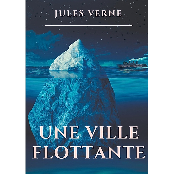 Une ville flottante, Jules Verne