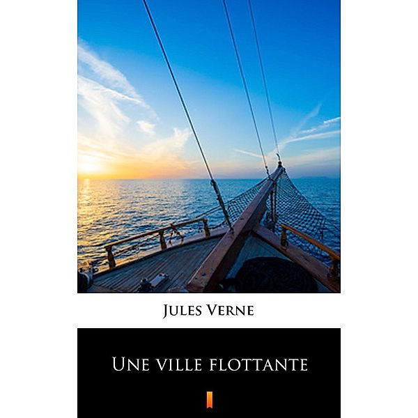 Une ville flottante, Jules Verne