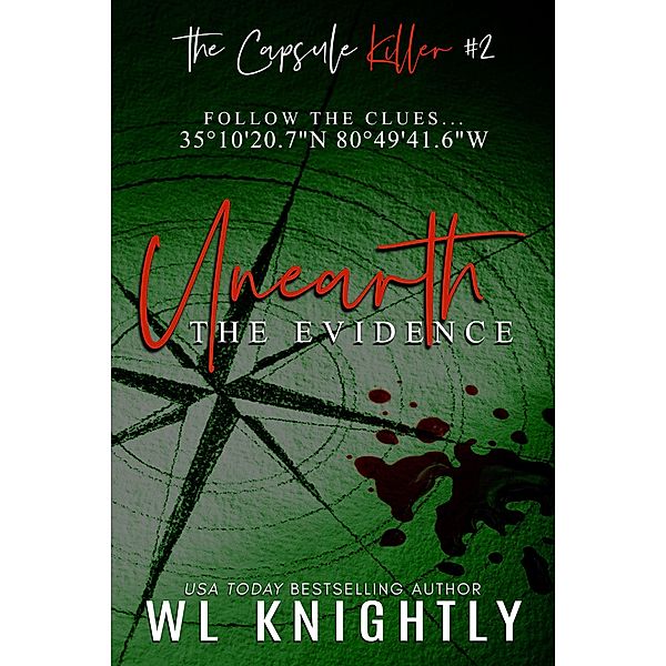 Unearth the Evidence (The Capsule Killer, #2) / The Capsule Killer, Wl Knightly