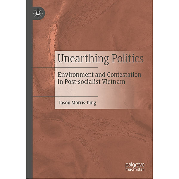 Unearthing Politics, Jason Morris-Jung