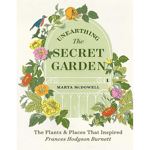 Unearthing The Secret Garden, Marta McDowell