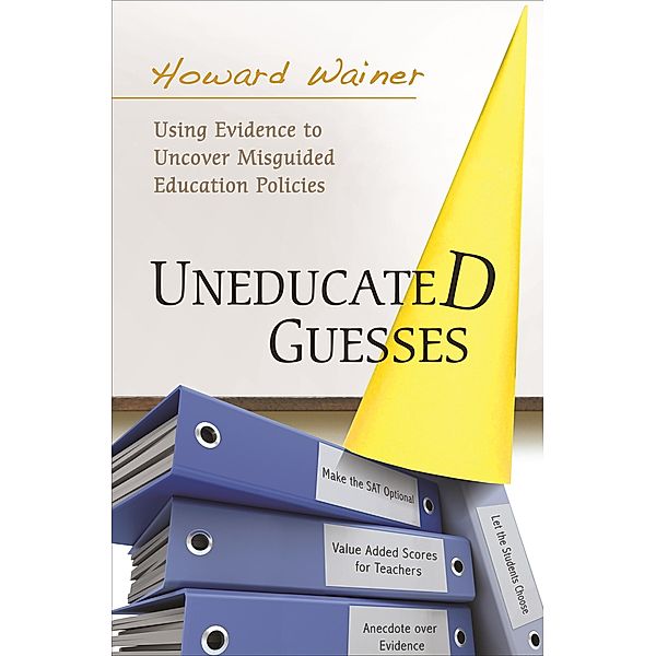 Uneducated Guesses, Howard Wainer