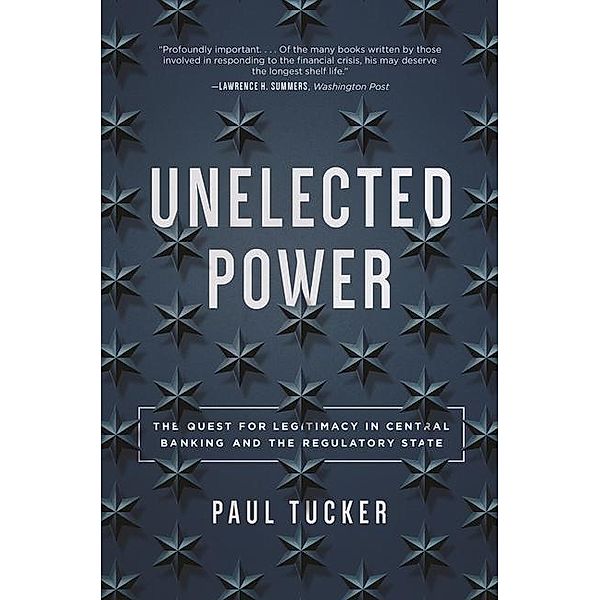 Unelected Power, Paul Tucker