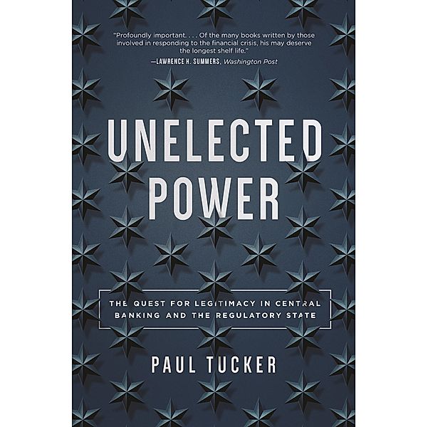 Unelected Power, Paul Tucker