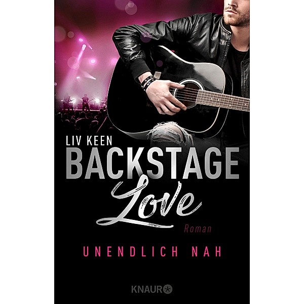 Unendlich nah / Backstage-Love Bd.1, Liv Keen