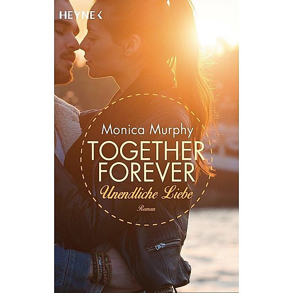 Unendliche Liebe / Together forever Bd.4, Monica Murphy