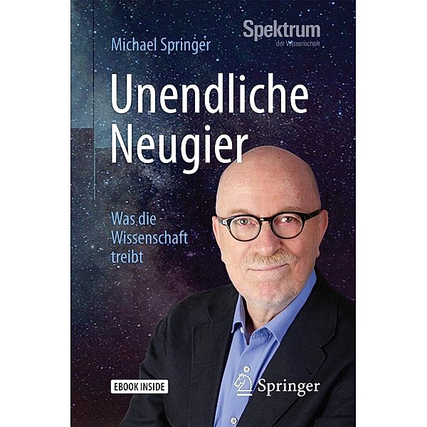 Unendliche Neugier, Michael Springer