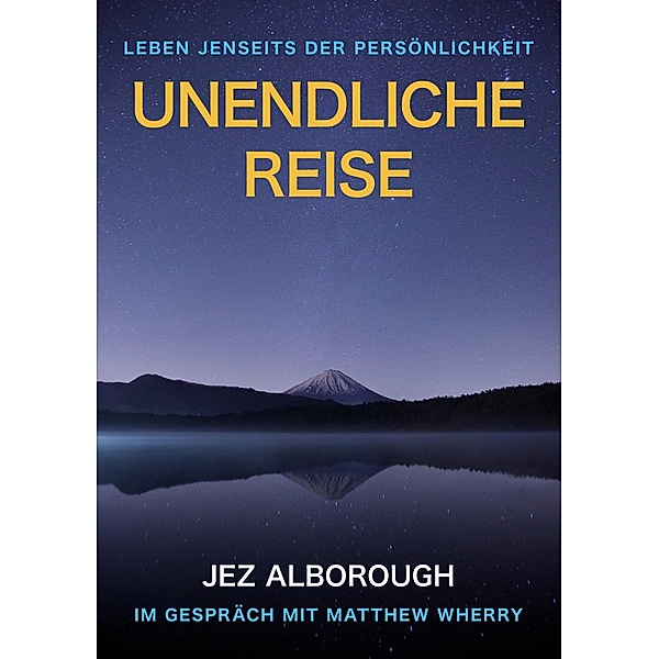 Unendliche Reise / Leben jenseits der Persönlichkeit Bd.2, Jez Alborough