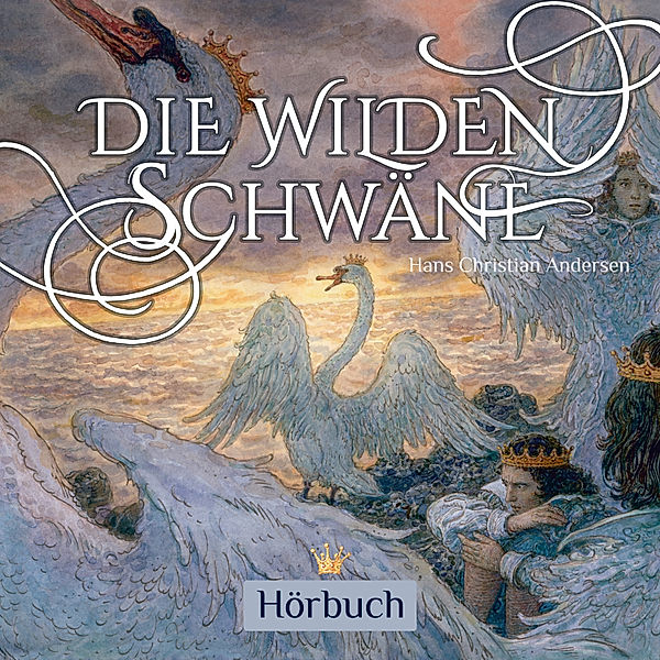 Unendliche Welten - 6 - Die wilden Schwäne, Hans Christian Andersen